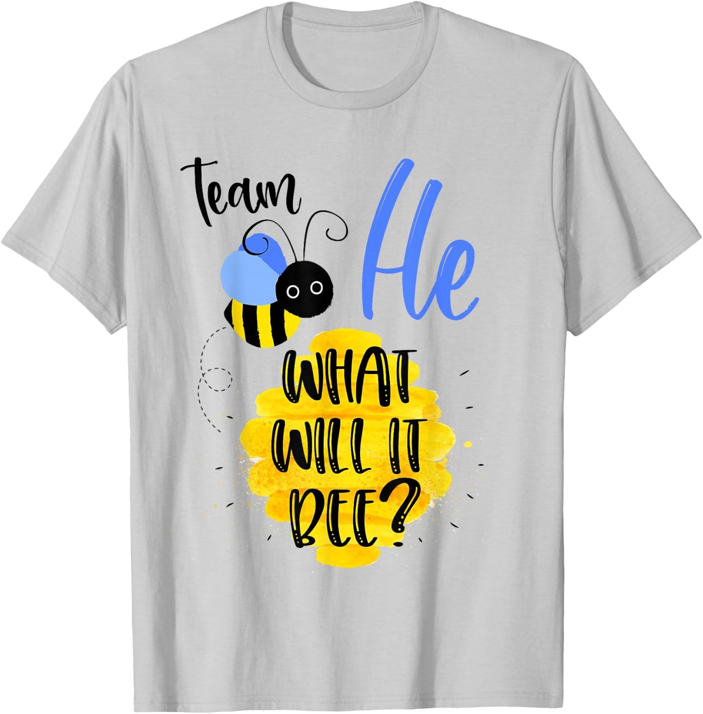 Gender Reveal Team HE Shirt Boy What Will It Bee or She T-Shirt - T-Shirt | Ash