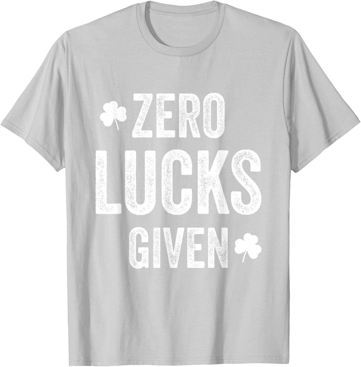 Zero Lucks Given Vintage Shamrock St Patricks Day Funny T-Shirt - T-Shirt | Ash