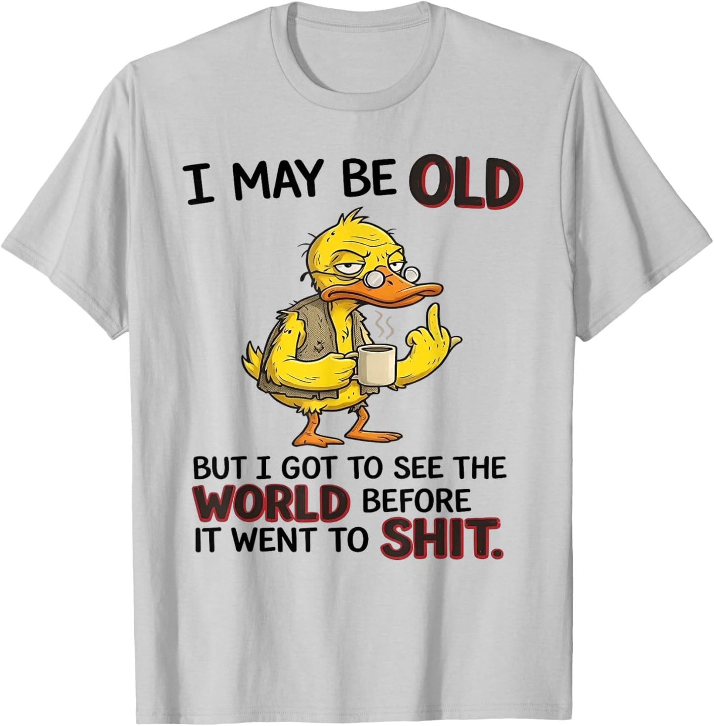 I May Be Old Grumpy Duck Retro Humorous Quote T-Shirt - T-Shirt | Ash