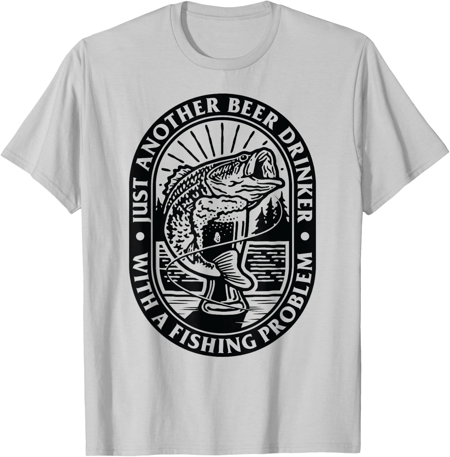 Funny Another Beer Drinker With a Fishing Problem For Dad T-Shirt - T-Shirt | Ash