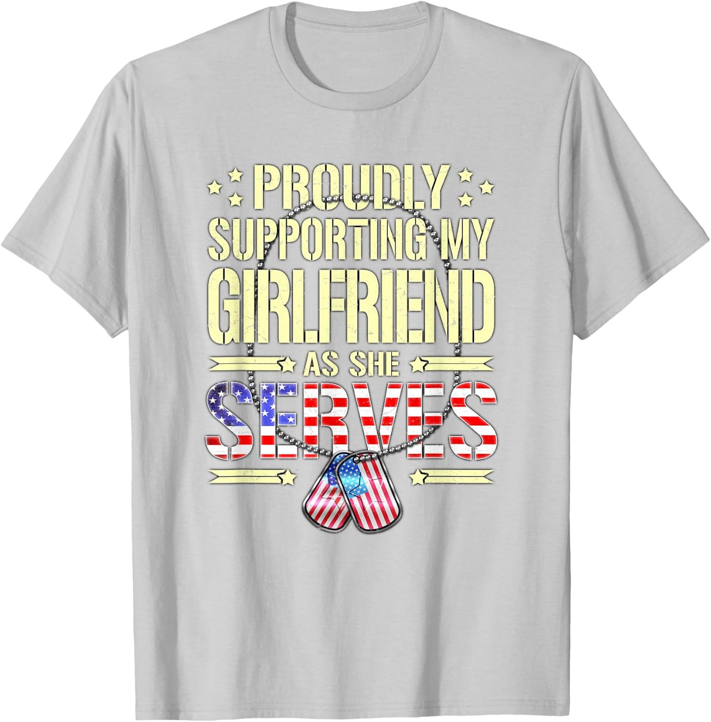 Supporting My Girlfriend As She Serves Army Boyfriend Shirt T-Shirt - T-Shirt | Ash