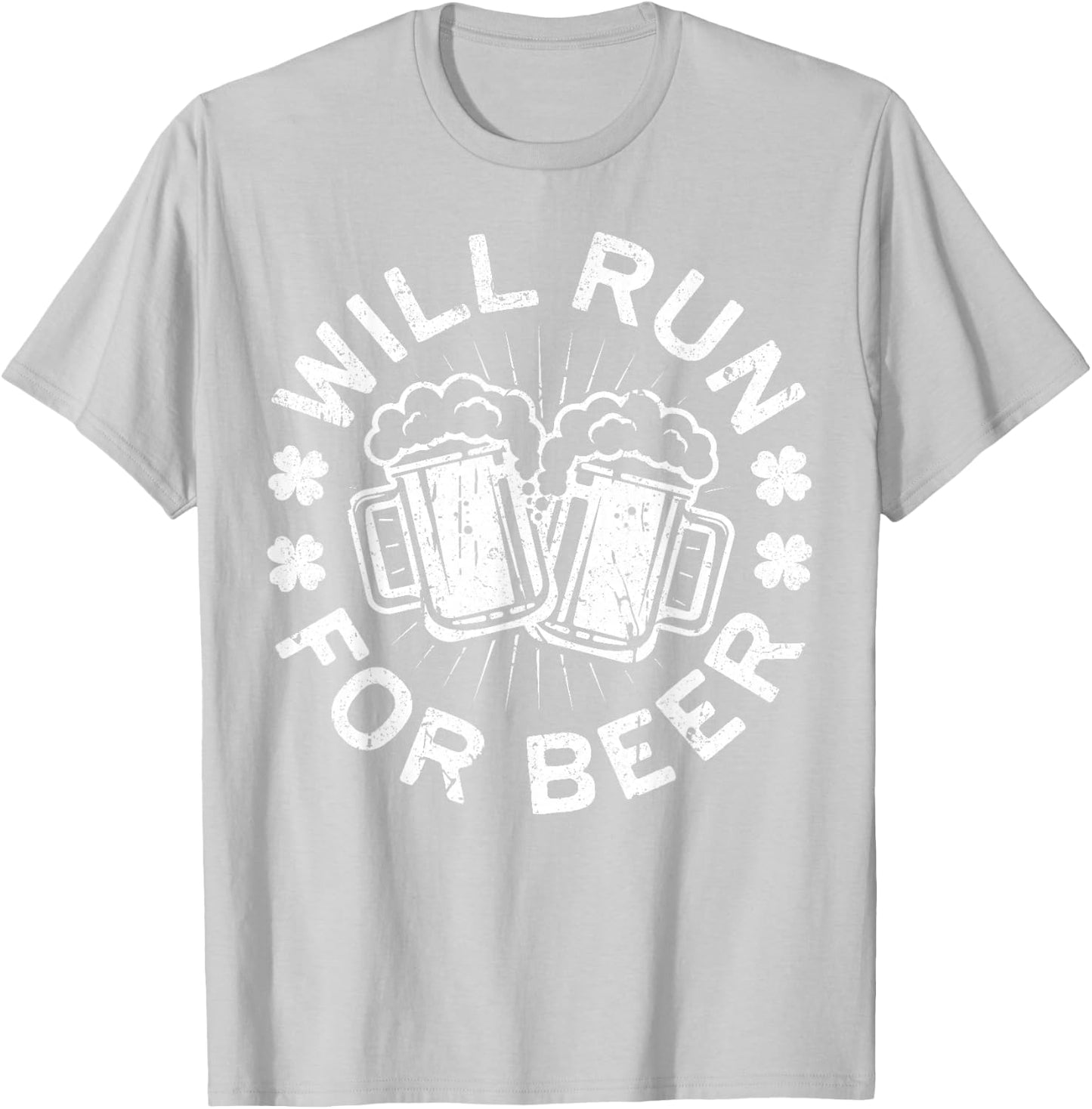 Will Run For Beer Shirt Funny Men Women St Patricks Day T-Shirt - T-Shirt | Ash