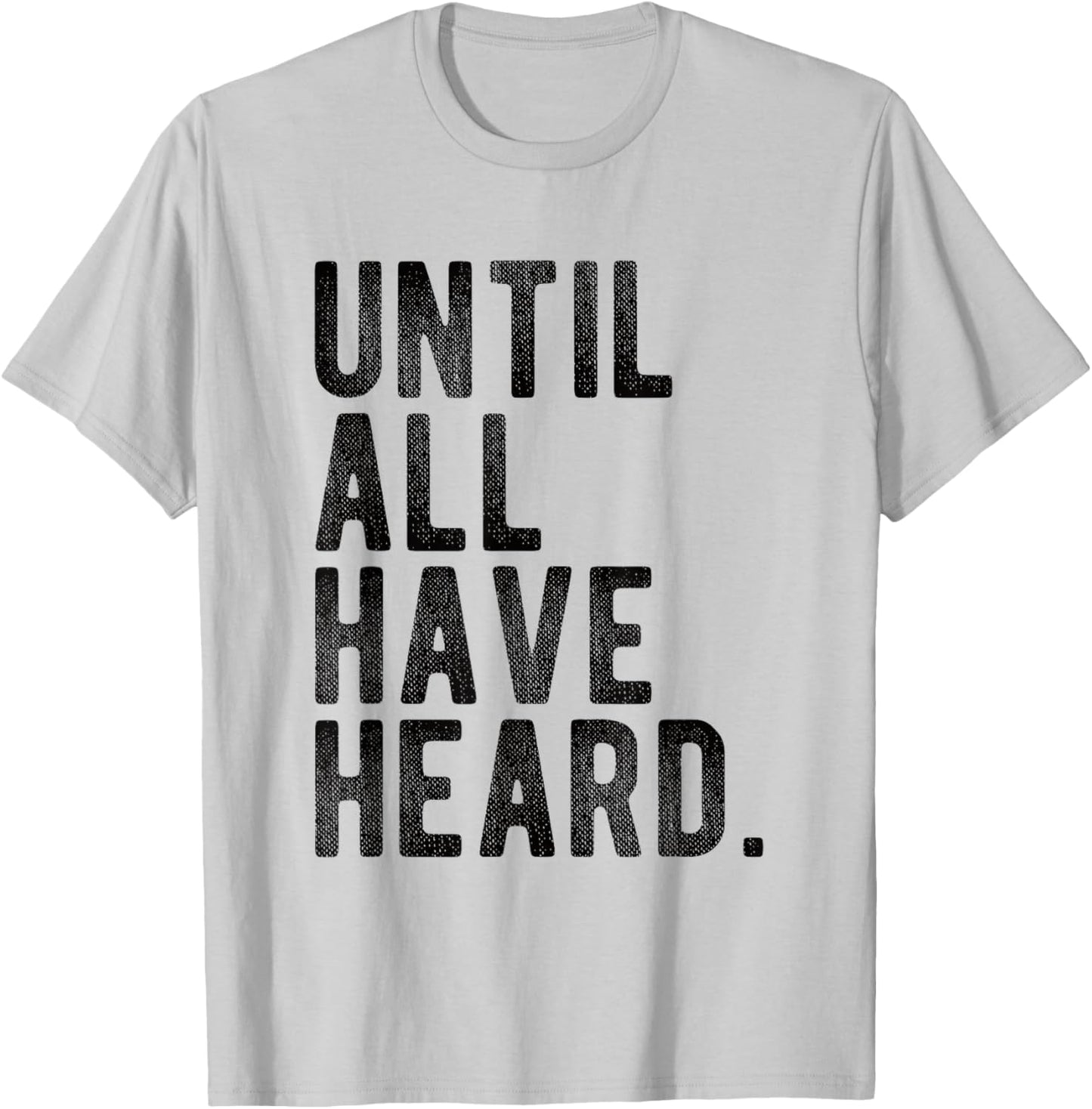 Until All Have Heard Christian Duty Jesus Gospel Mission T-Shirt - T-Shirt | Ash
