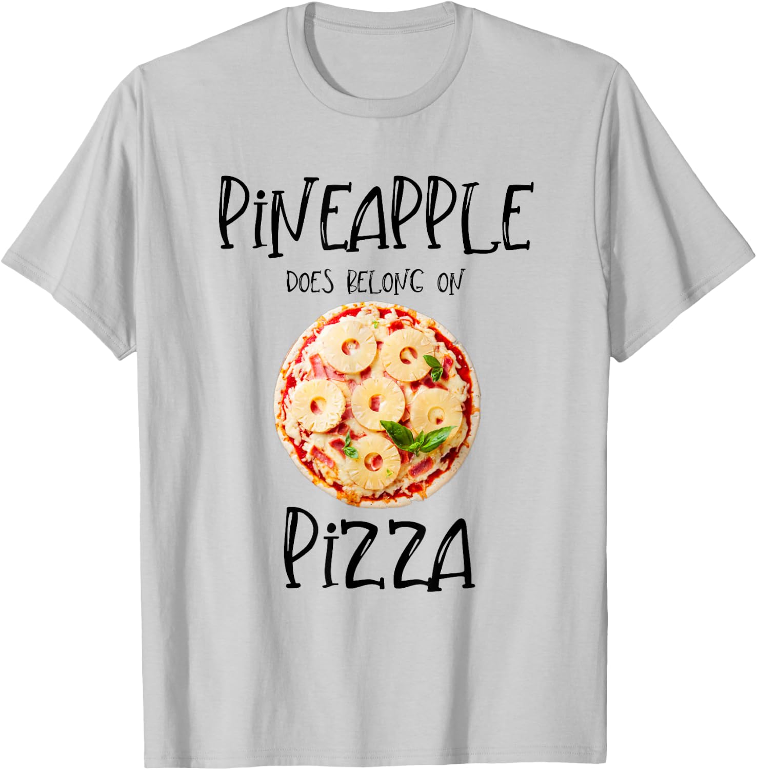 Pineapple Does Belong On Pizza Hawaiian Pizza T-Shirt - T-Shirt | Ash