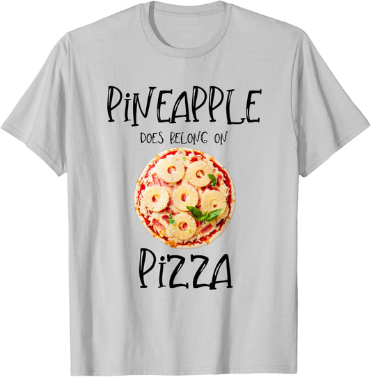Pineapple Does Belong On Pizza Hawaiian Pizza T-Shirt - T-Shirt | Ash