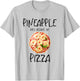 Pineapple Does Belong On Pizza Hawaiian Pizza T-Shirt - T-Shirt | Ash