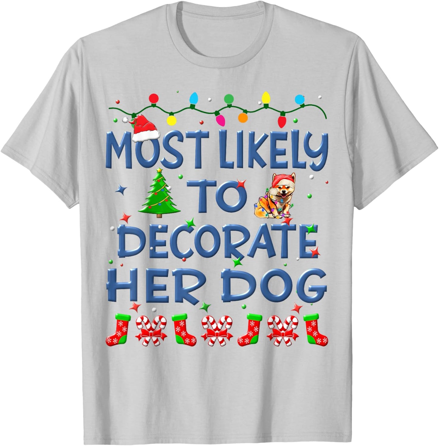 Christmas Most Likely To Decorate Her Dog Family Kids T-Shirt - T-Shirt | Ash
