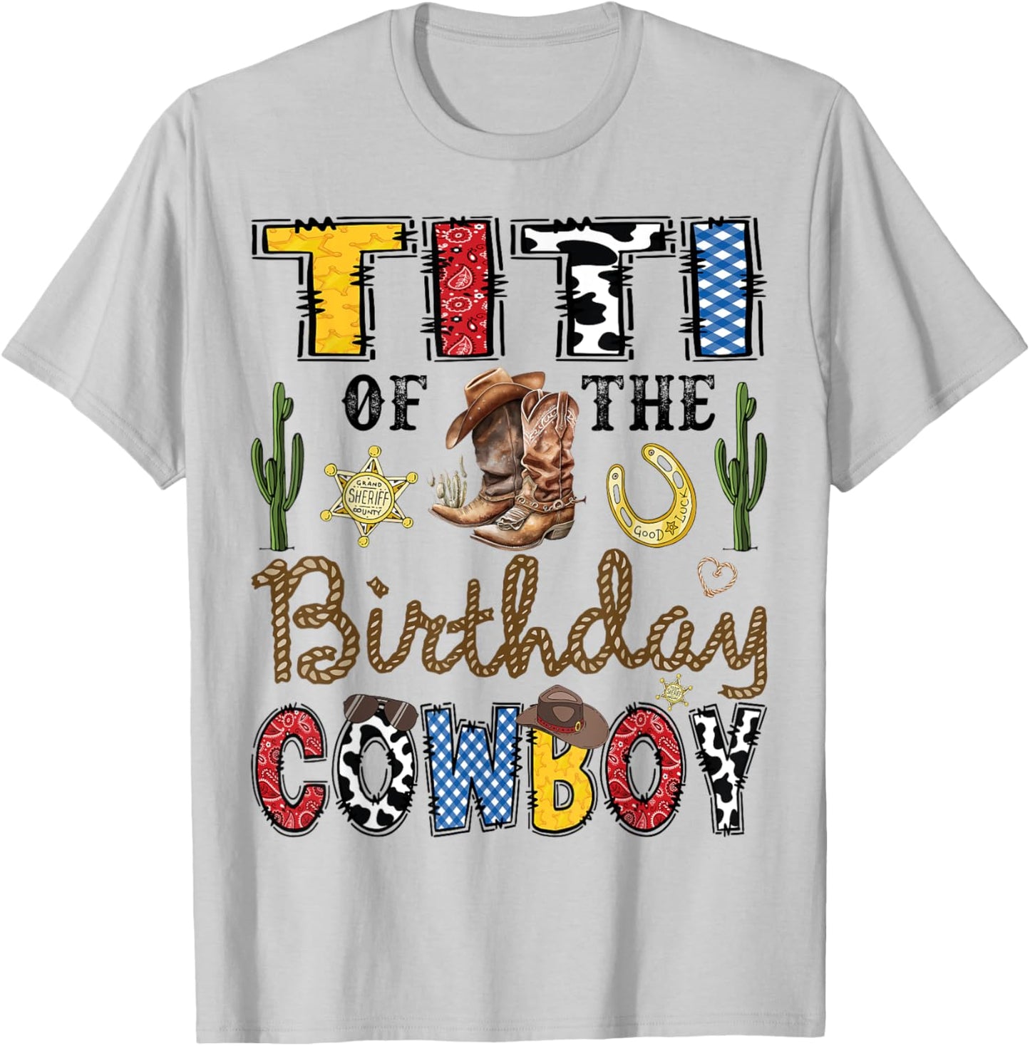 Titi Of The Birthday Cowboy Western Birthday Boy T-Shirt - T-Shirt | Ash