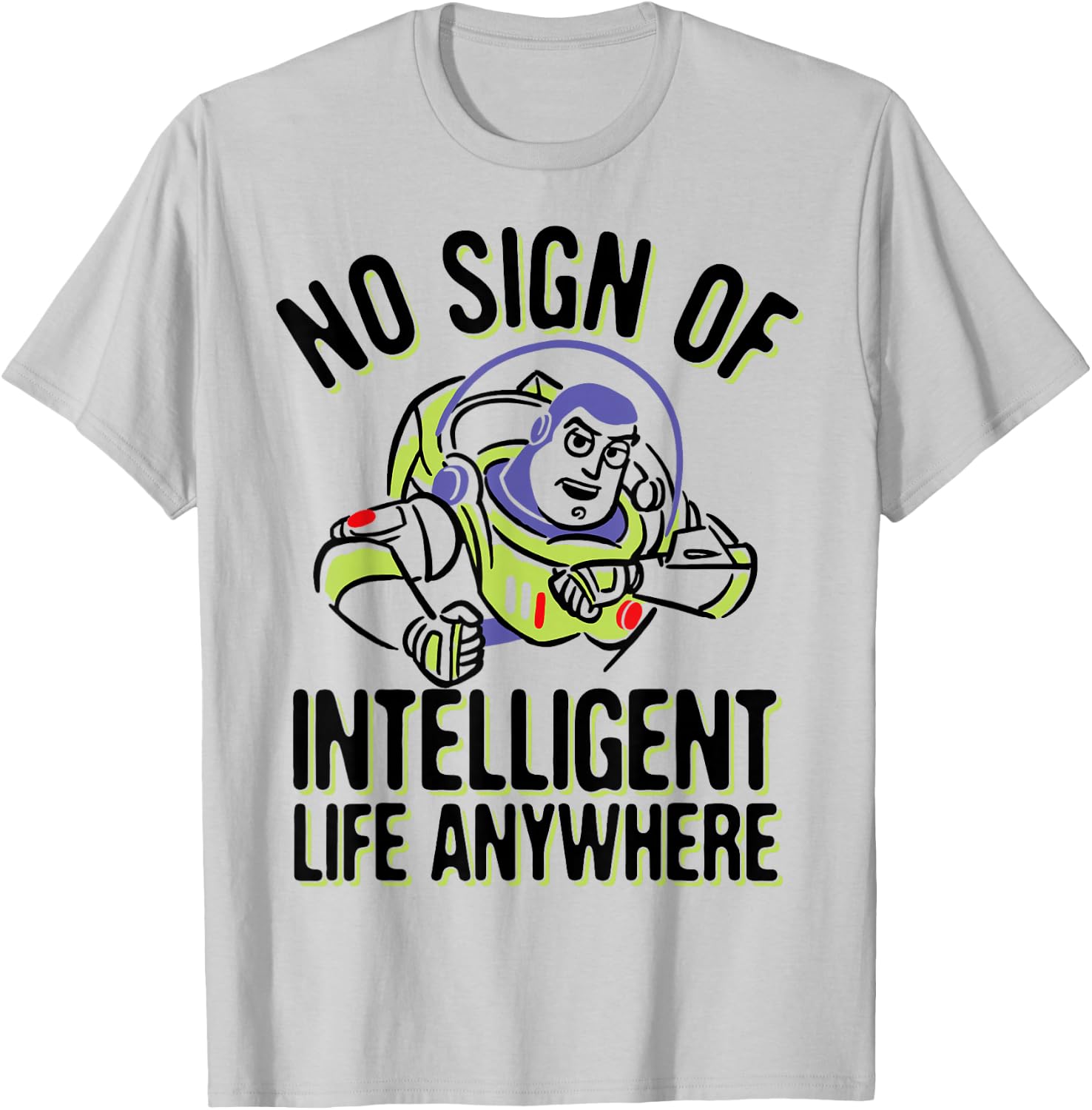 Disney Pixar Toy Story Buzz Lightyear No Intelligent Life T-Shirt - T-Shirt | Ash