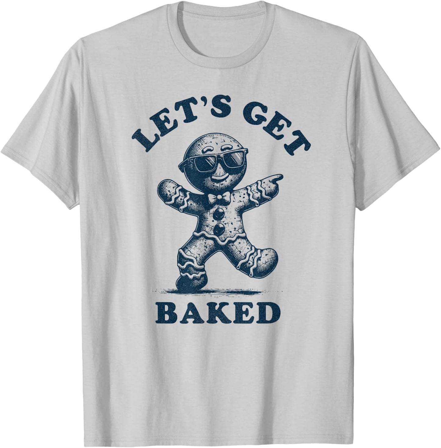 Let's get baked - Funny Baking Lover Christmas T-Shirt - T-Shirt | Ash