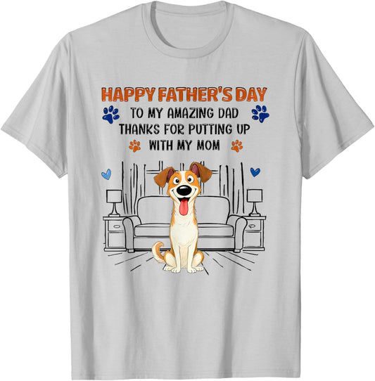Happy Father's Day to My Amazing dad Thanks for Putting up T-Shirt - T-Shirt | Ash