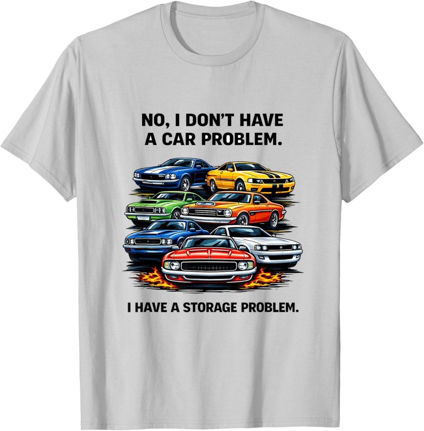 No I Don’t Have a Car Problem T-Shirt - T-Shirt | Ash