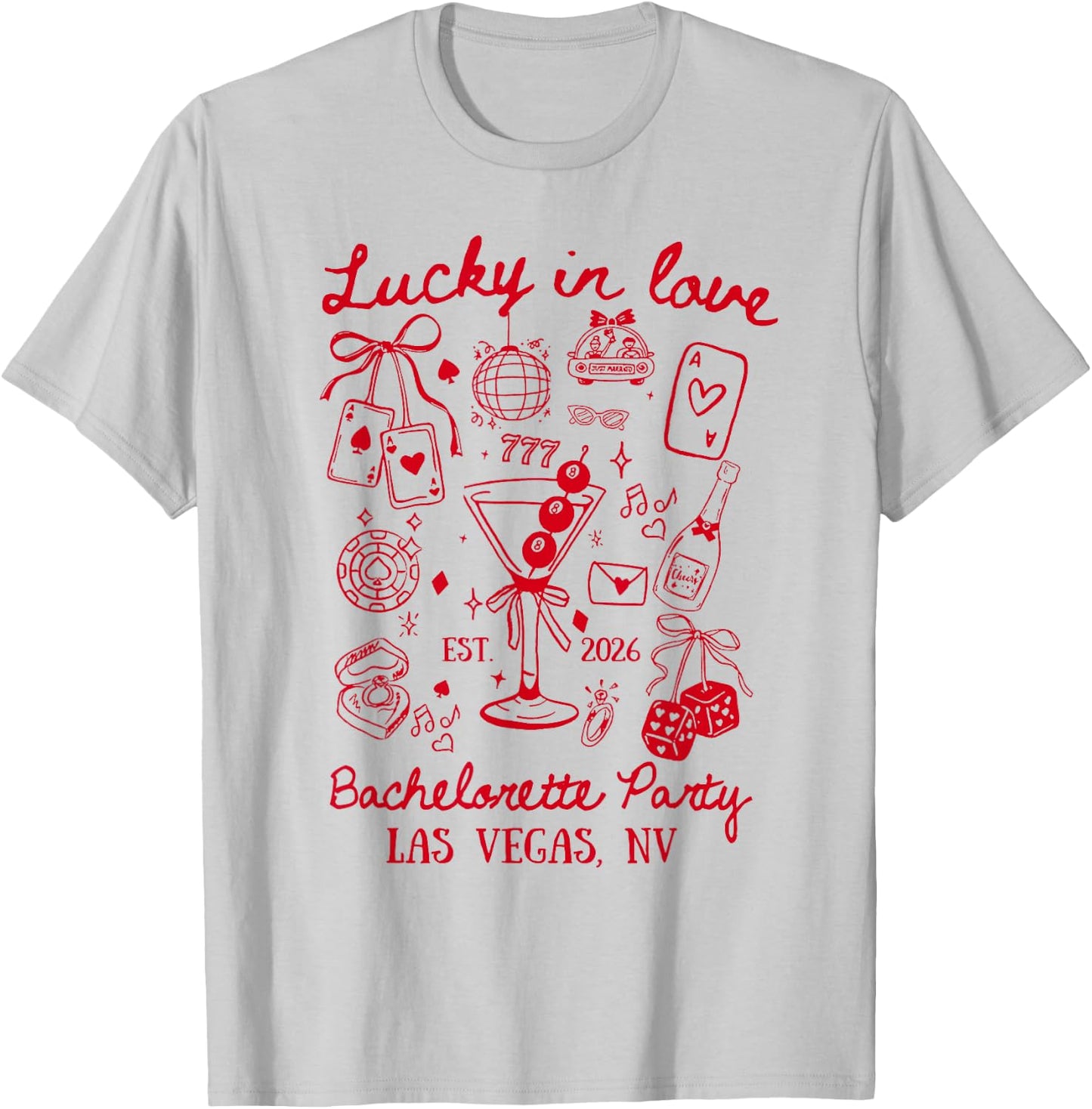 Lucky in Love Las Vegas Bachelorette Party Bridal Shower T-Shirt - T-Shirt | Ash