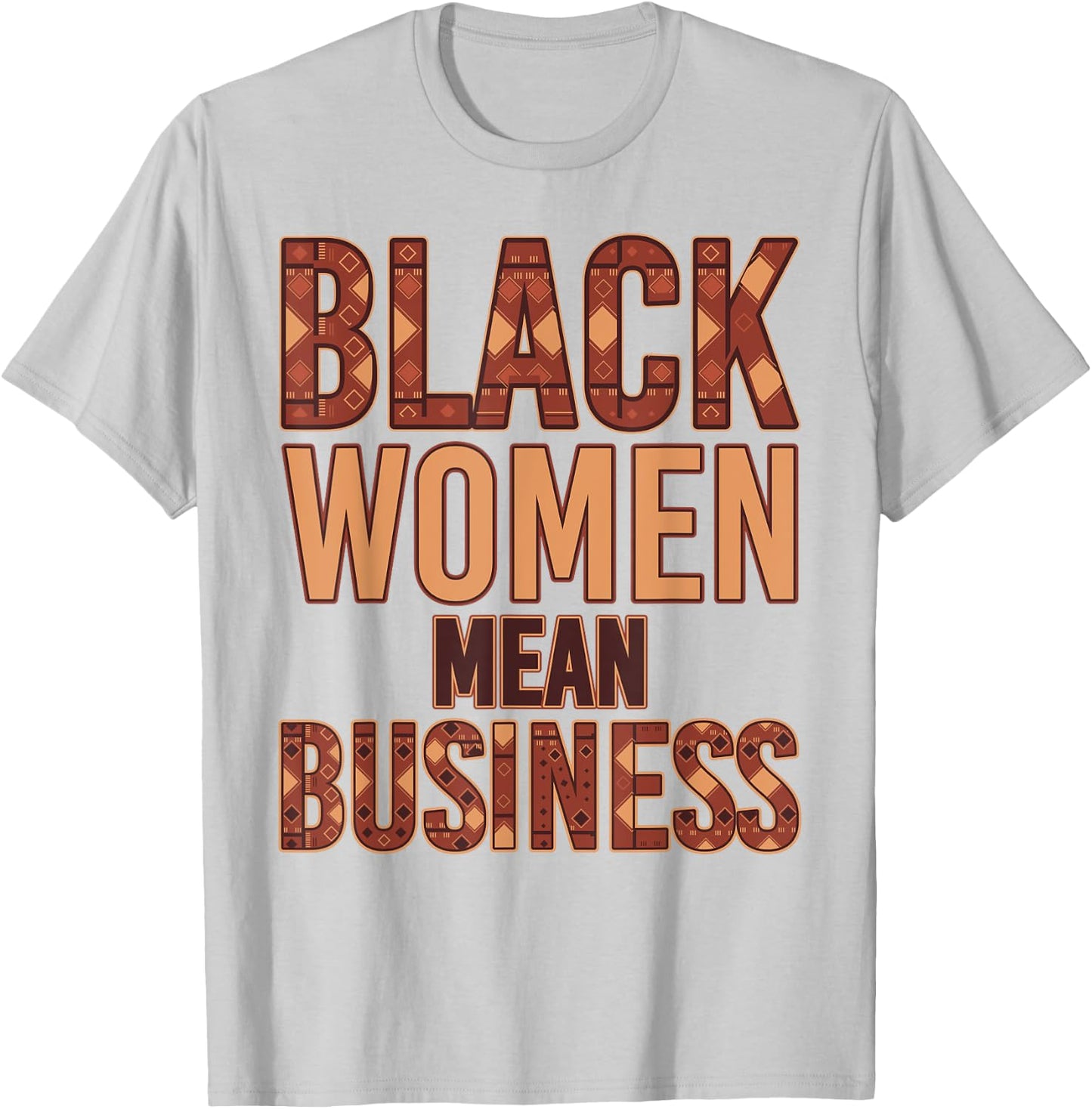 Black Women Mean Business Ethnic Kente Entrepreneurship T-Shirt - T-Shirt | Ash