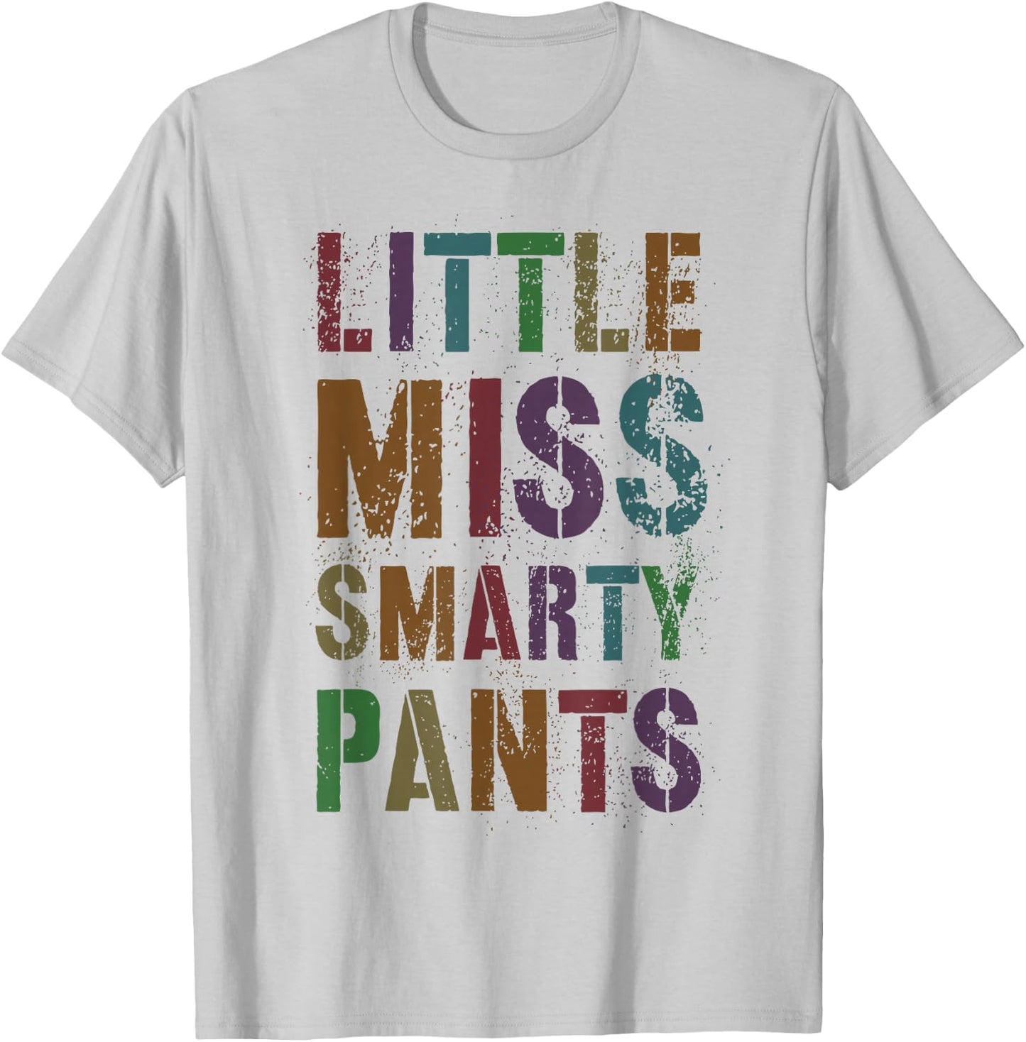 Funny LITTLE MISS SMARTY PANTS Year End Smarter I Survived T-Shirt - T-Shirt | Ash