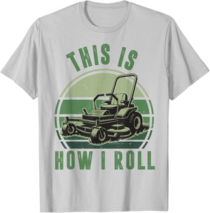 Toddler Zero Turn Lawn Mower This is How I Roll Funny Mowing T-Shirt - T-Shirt | Ash