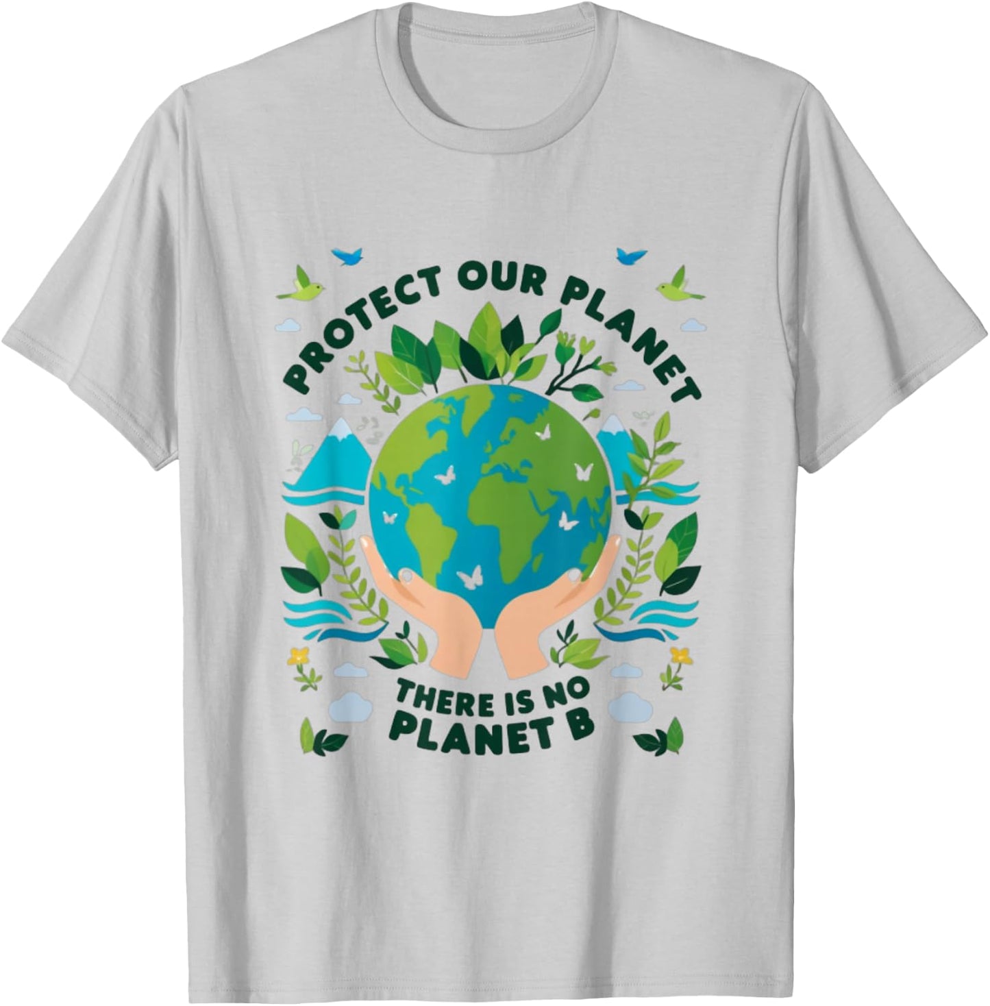 Protect Our Planet There is No Planet B T-Shirt - T-Shirt | Ash
