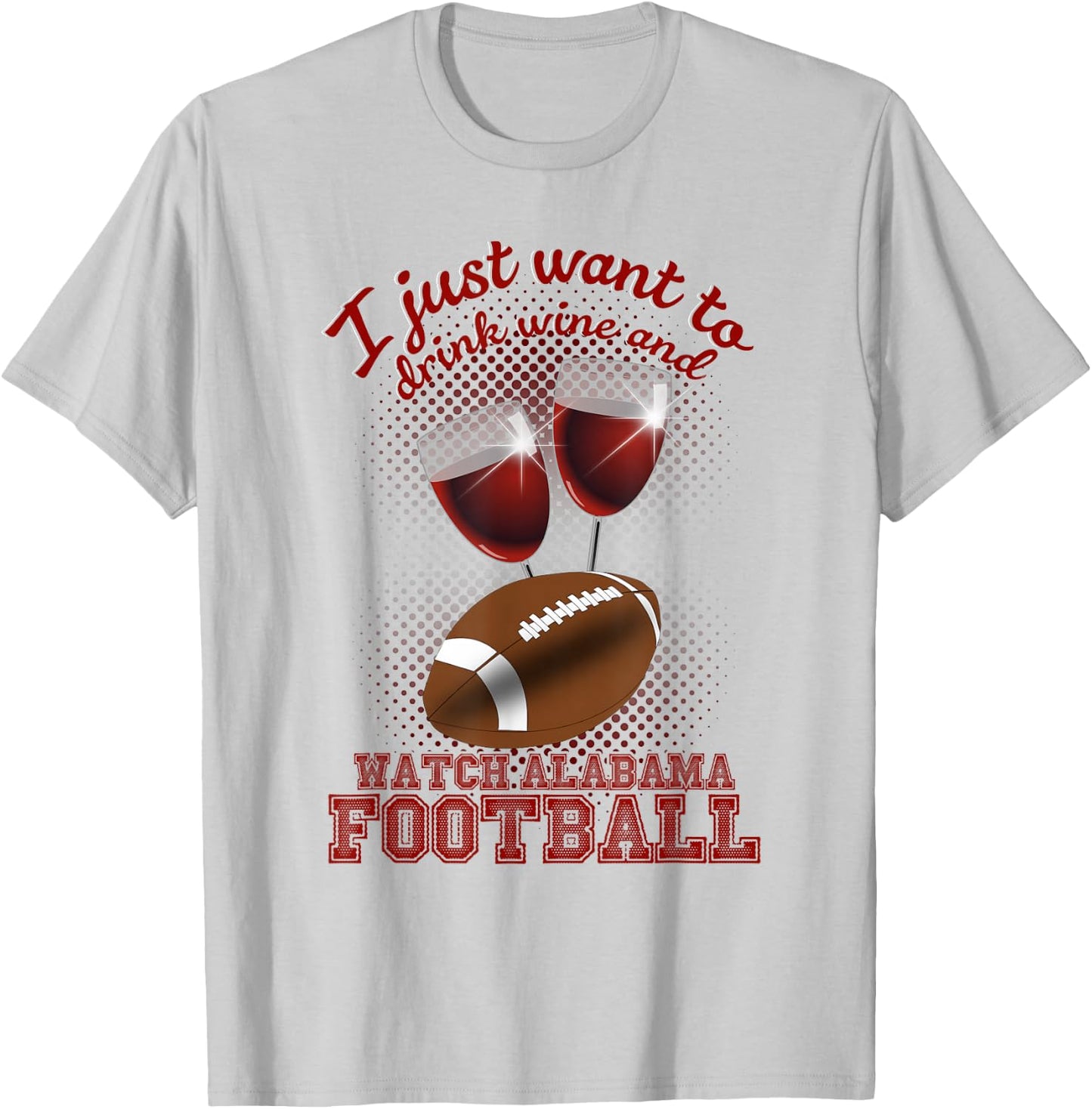Drink Wine and Watch Alabama Football T-Shirt - T-Shirt | Ash