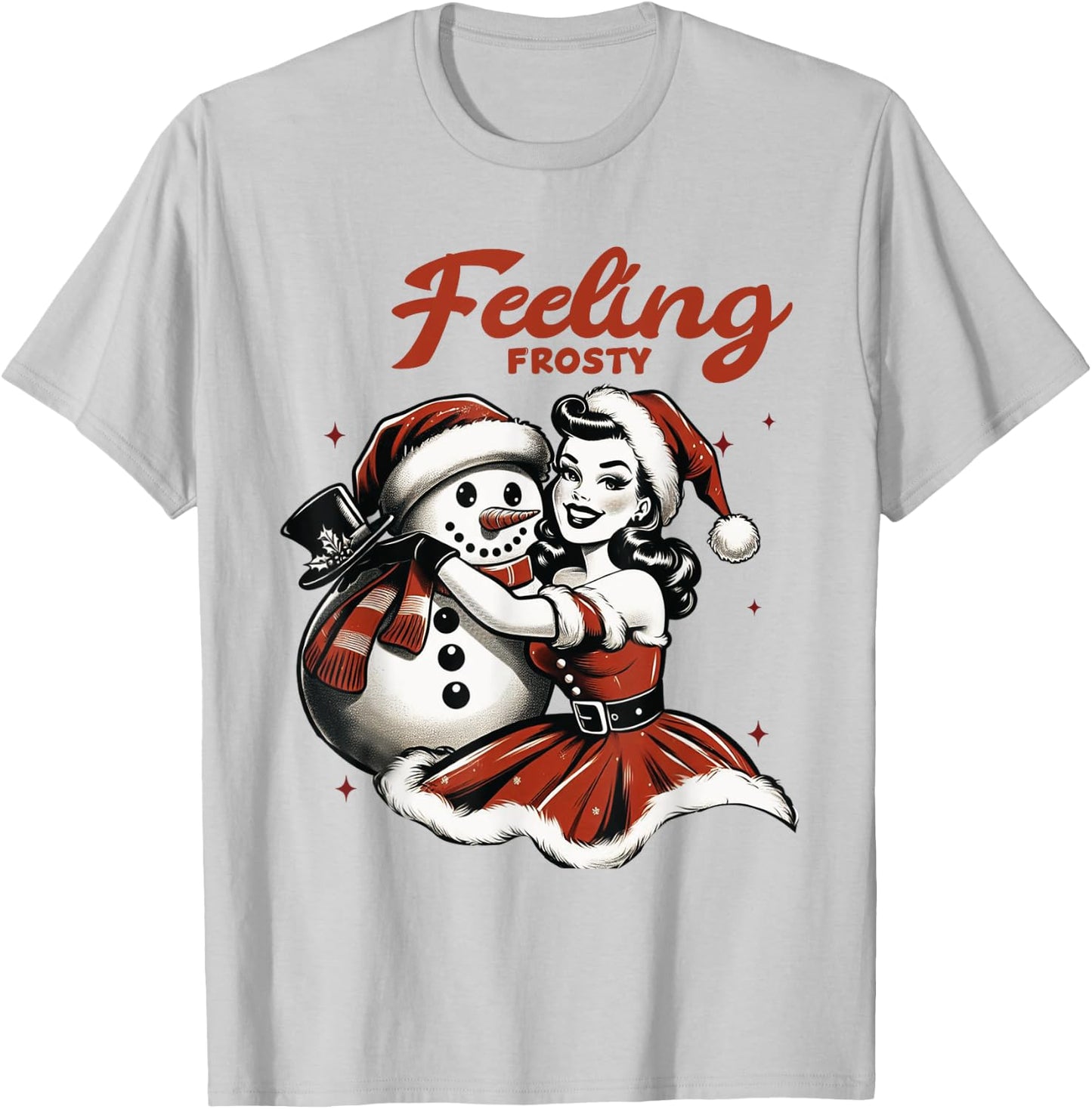 Feeling Frosty Snowman Pin Up Girl Christmas Women T-Shirt - T-Shirt | Ash