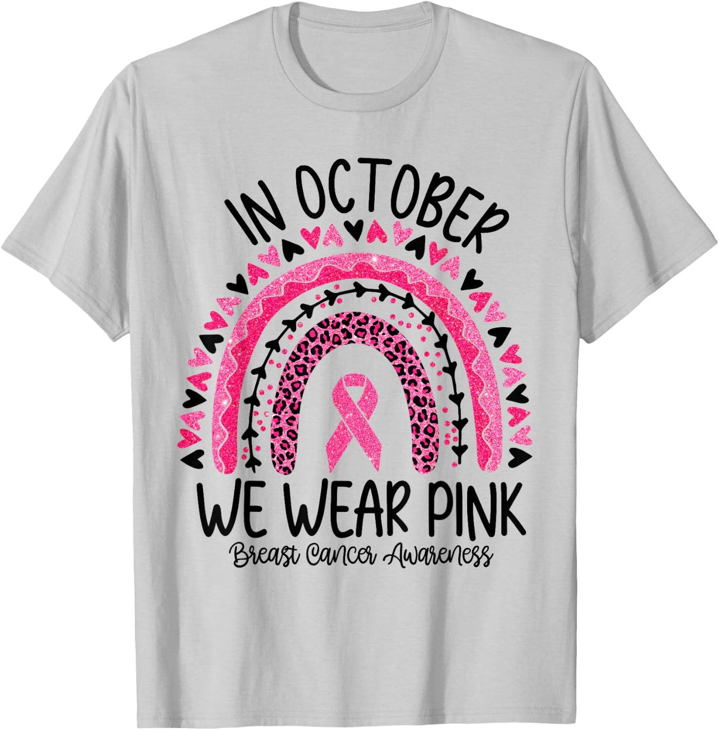 In October We Wear Pink Rainbow Breast Cancer Awareness T-Shirt - T-Shirt | Ash