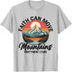 Faith Can Move Mountains Matthew 17:20 Bible Verse Christian T-Shirt - T-Shirt | Ash