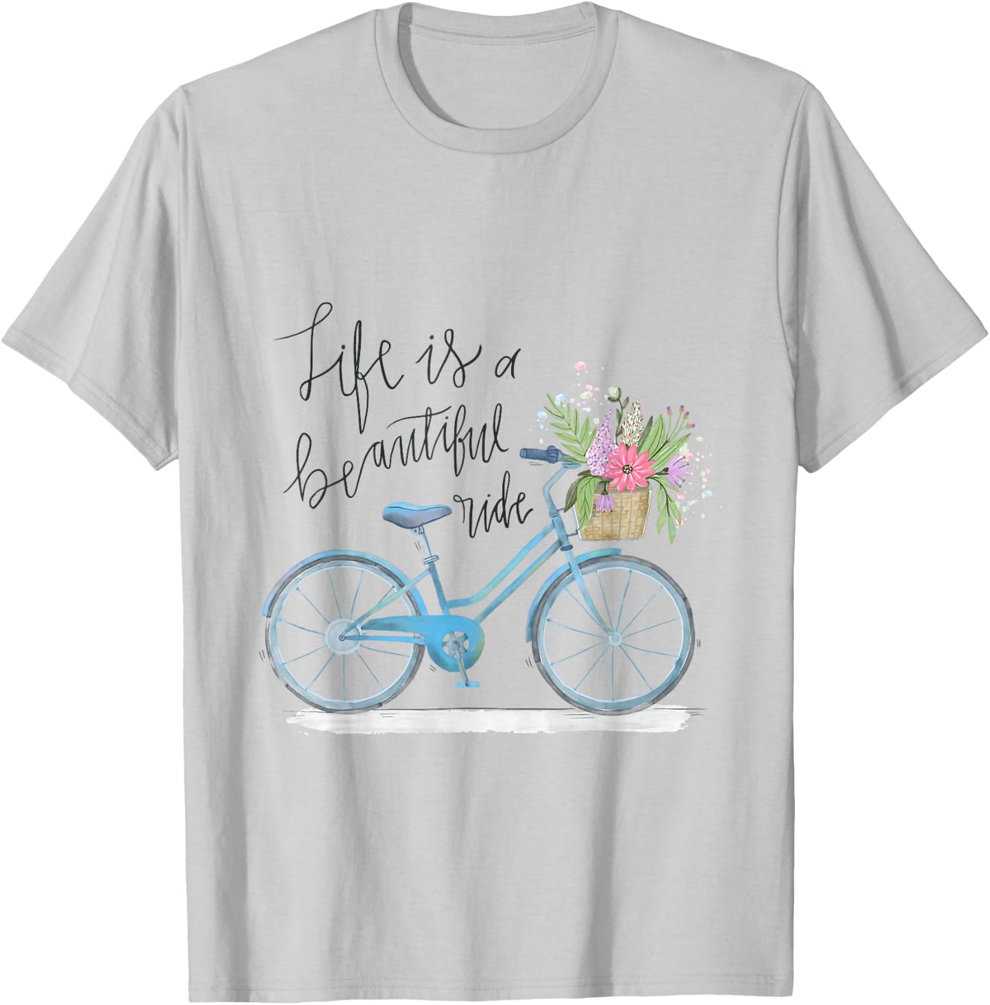 Life is a beautiful ride Quote - Cycling Style T-Shirt - T-Shirt | Ash
