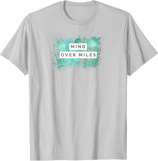 Running - Mind Over Miles - Novelty Runner Shirt T-Shirt - T-Shirt | Ash