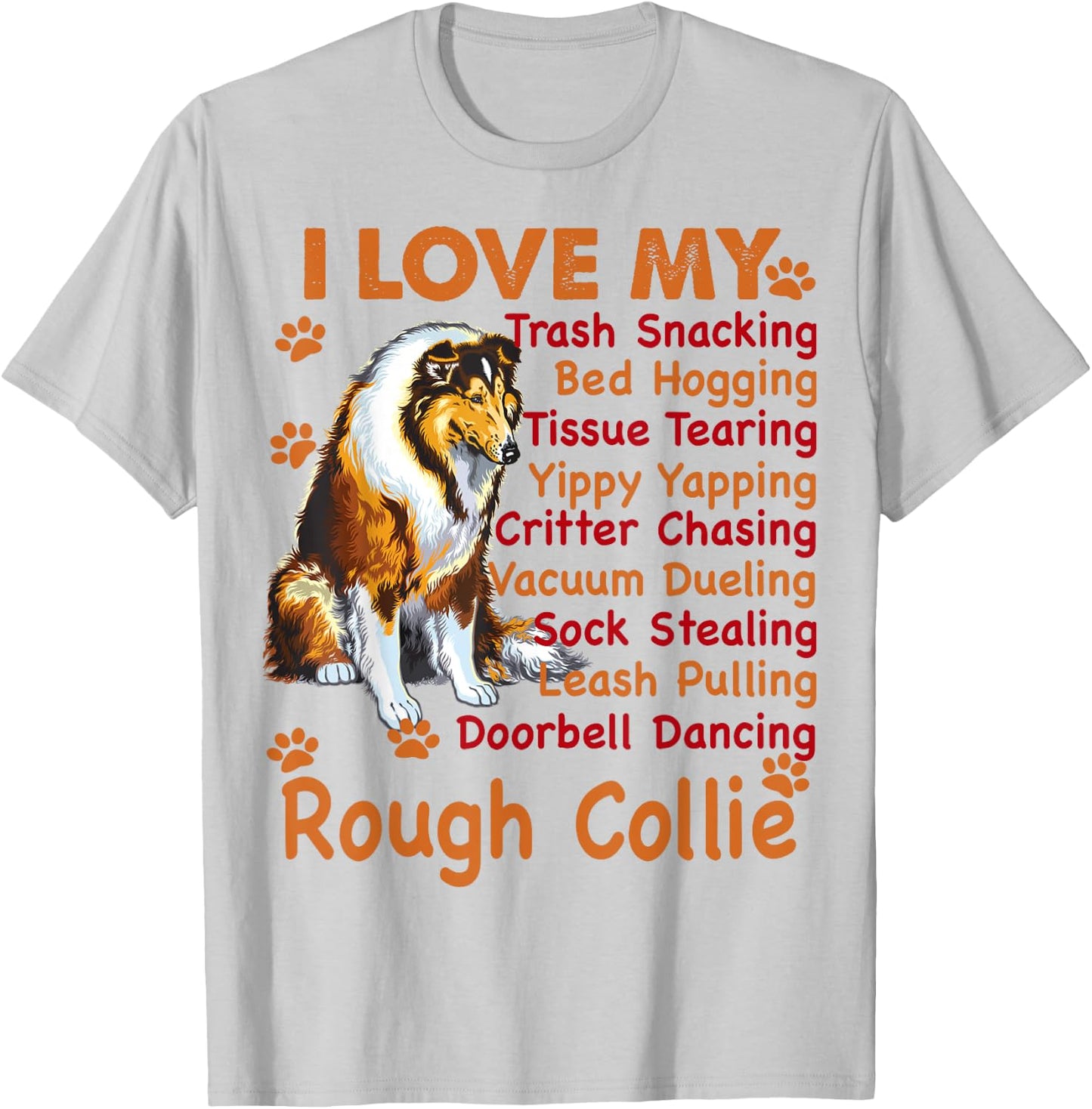 I love my Rough Collie, Rough Collie shirt , Rough Collie T-Shirt - T-Shirt | Ash