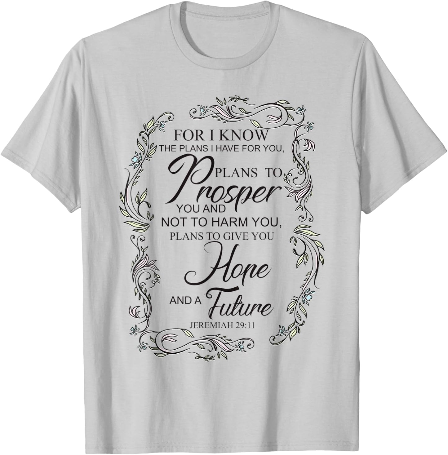 Encouraging, "For I know the plans I have for you" T-Shirt - T-Shirt | Ash