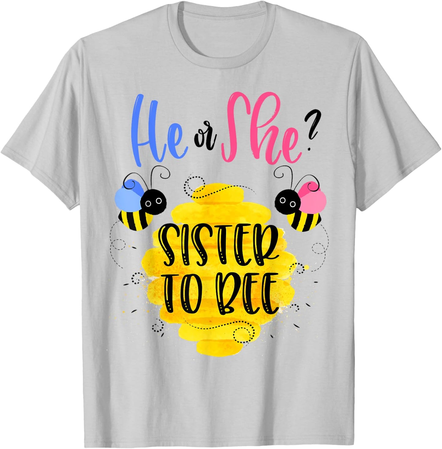 Gender Reveal What Will It Bee Shirt He or She Sister T-Shirt - T-Shirt | Ash