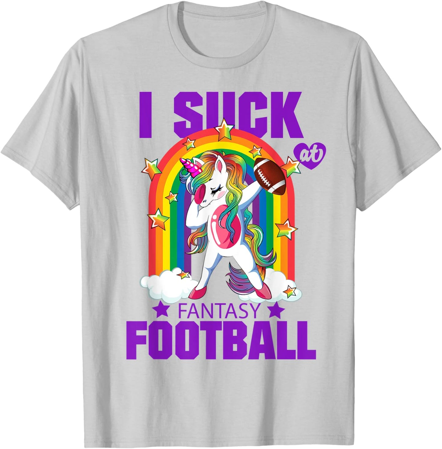 I Suck at Fantasy Football Unicorn Rainbow Loser Men women T-Shirt - T-Shirt | Ash