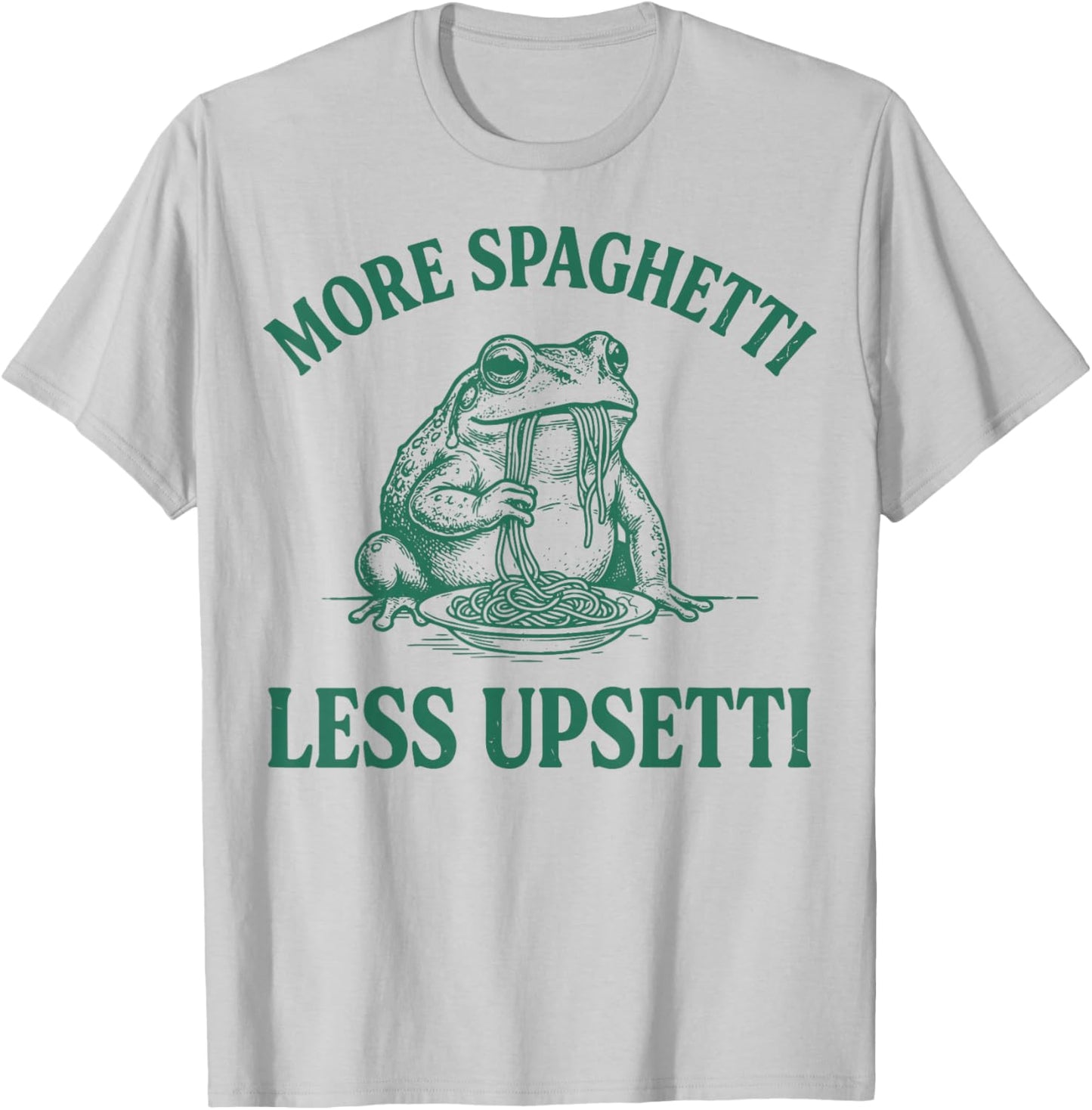 More Spaghetti Less Upsetti Frog T-Shirt - T-Shirt | Ash