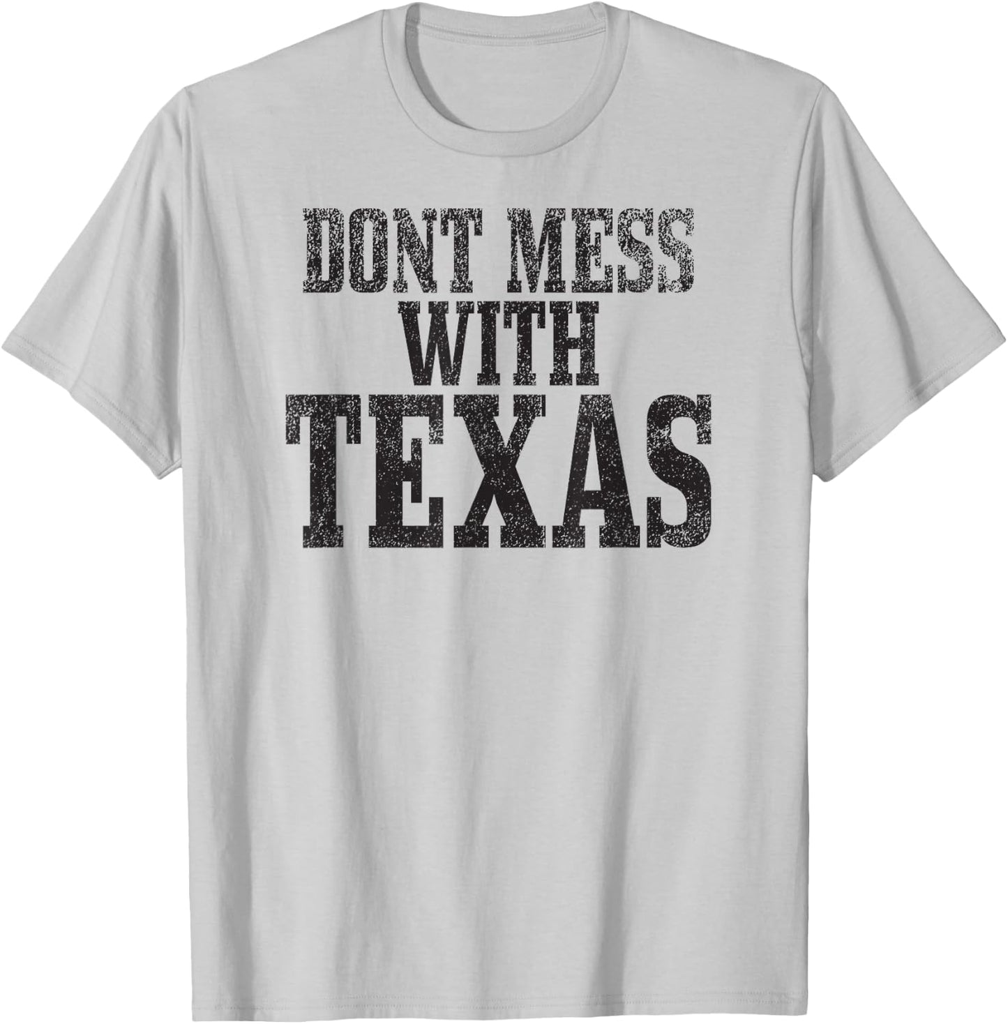 Big Texas Don't Mess with Texas T-Shirt - T-Shirt | Ash