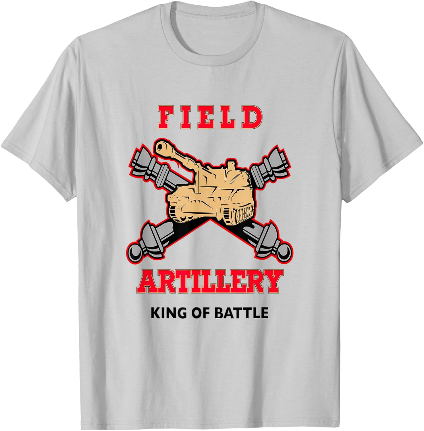 Field Artillery - King of Battle T-Shirt - T-Shirt | Ash