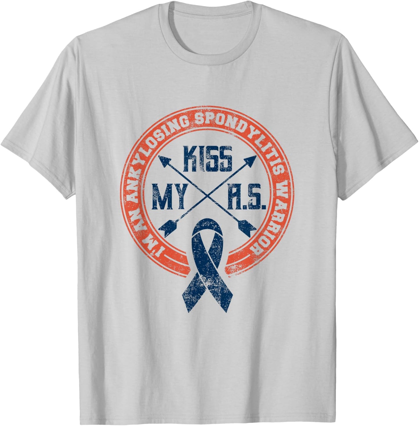 Kiss My A.S. Ankylosing Spondylitis Warrior T-Shirt - T-Shirt | Ash
