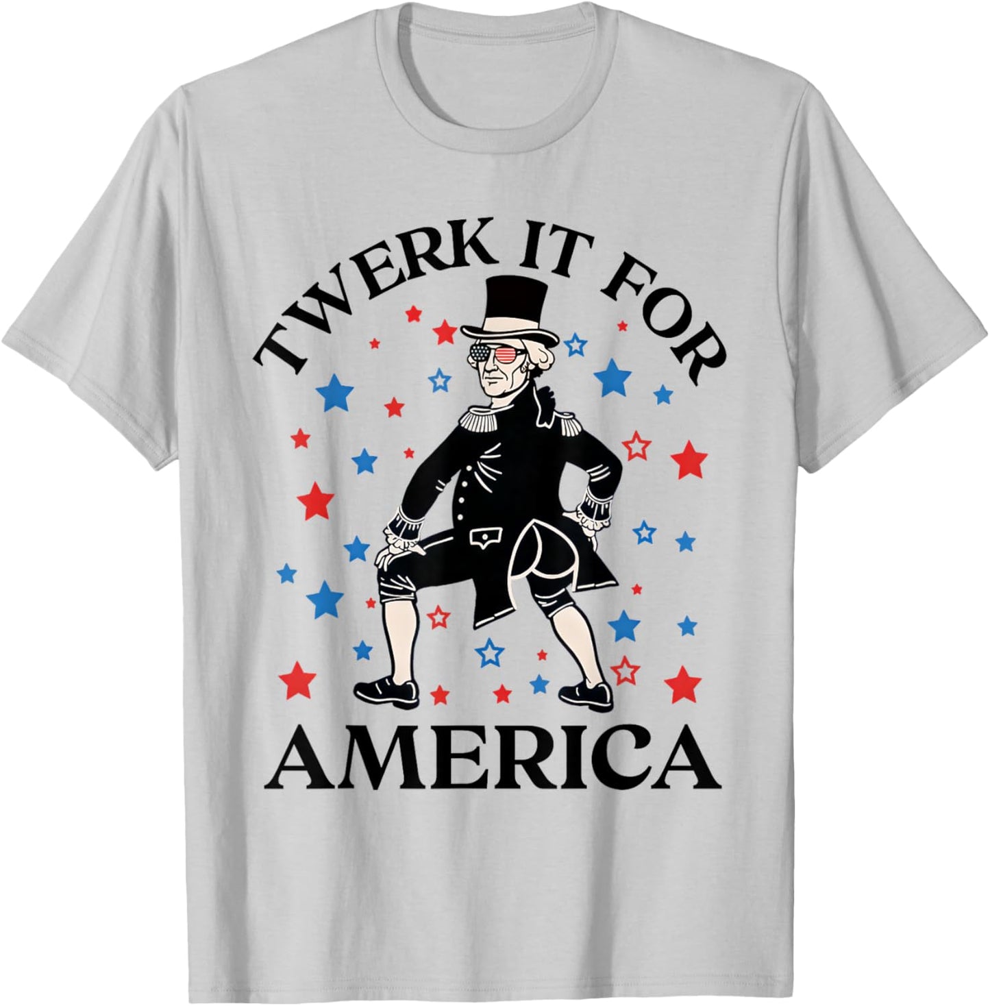 Twerk It for America Funny Patriotic Adult Humor 4th of July T-Shirt - T-Shirt | Ash