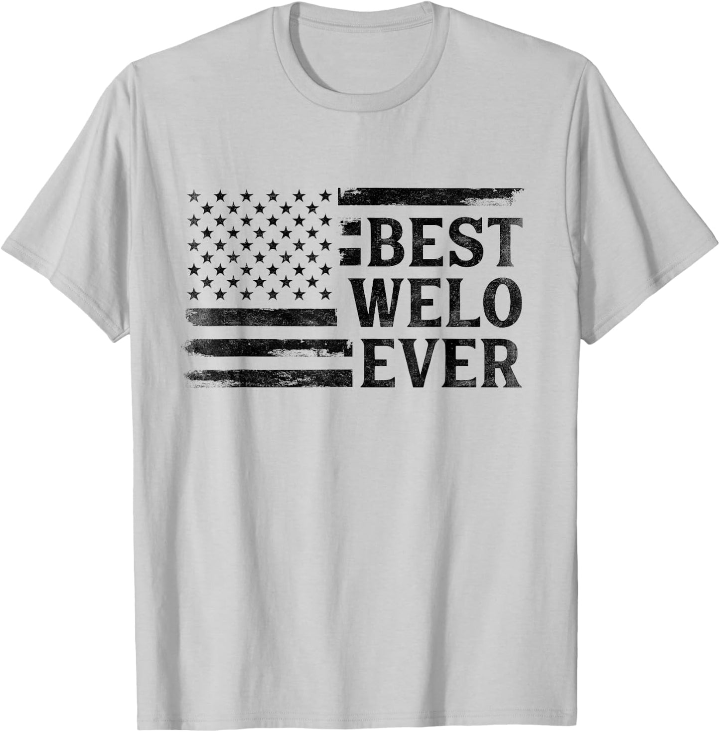 Best Welo Ever Black Vintage USA Flag Father's Day T-Shirt - T-Shirt | Ash