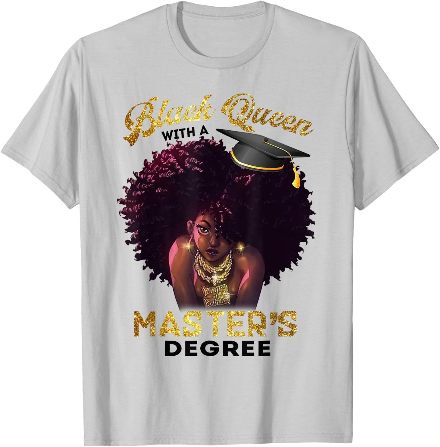 Black Queen Masters Degree Cute Graduation Gifts T-Shirt - T-Shirt | Ash