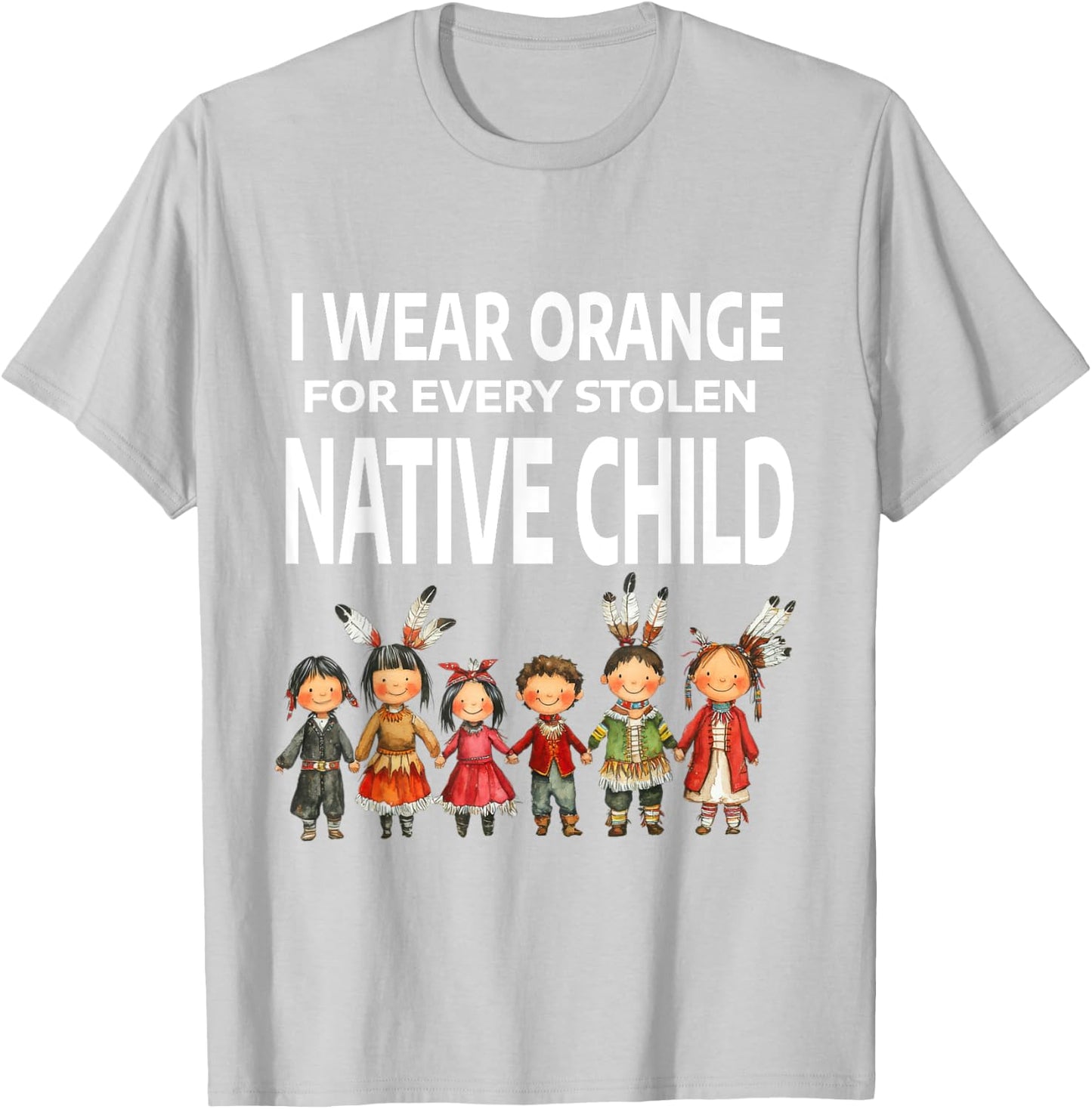 I Wear Orange For Every Stolen Native Child T-Shirt - T-Shirt | Ash