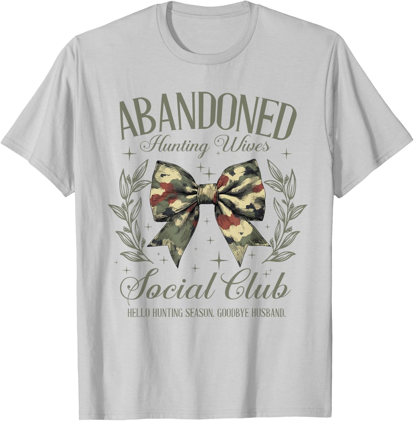 Vintage Abandoned Hunting Wives Social Club Hunting Season T-Shirt - T-Shirt | Ash