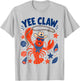 Funny Lobster Yee Claw Crawfish Seafood Festival Summer T-Shirt - T-Shirt | Ash
