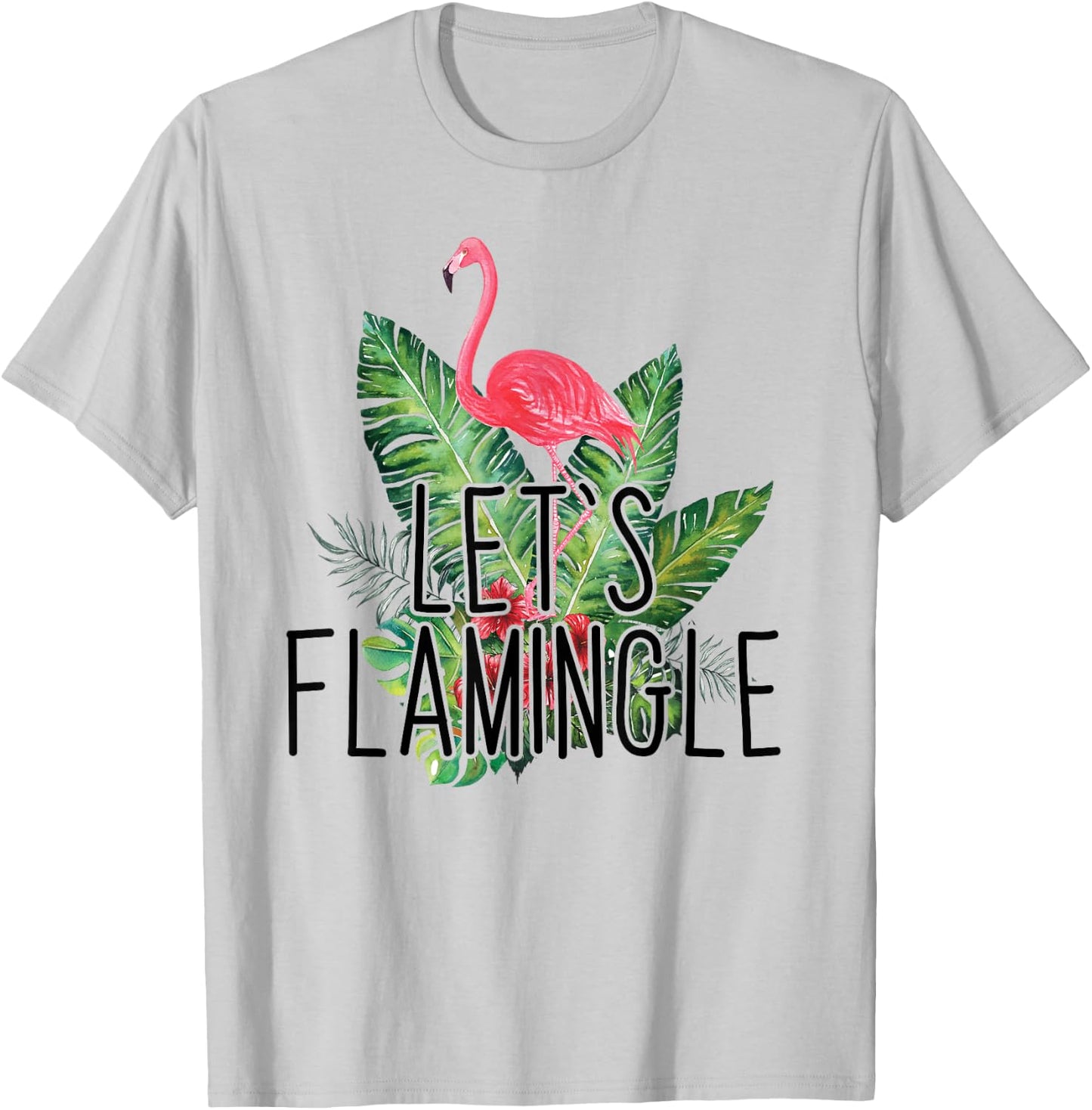 Let's Flamingle Hawaiian Tropical Floral Print Flamingo T-Shirt - T-Shirt | Ash