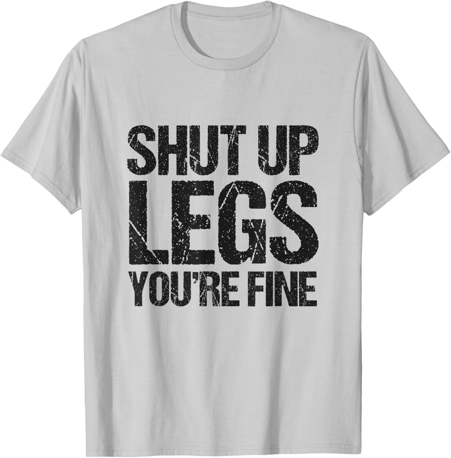 Shut Up Legs You're Fine Vintage Shirt T-Shirt - T-Shirt | Ash