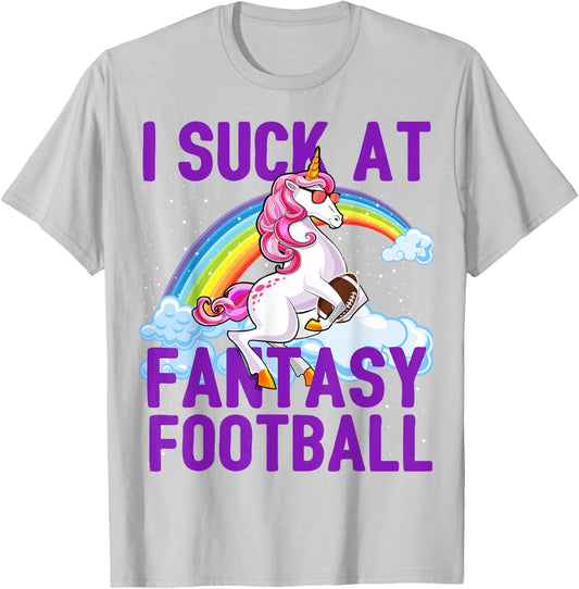 I Suck at Fantasy Football Unicorn Rainbow Loser Men Gift T-Shirt - T-Shirt | Ash