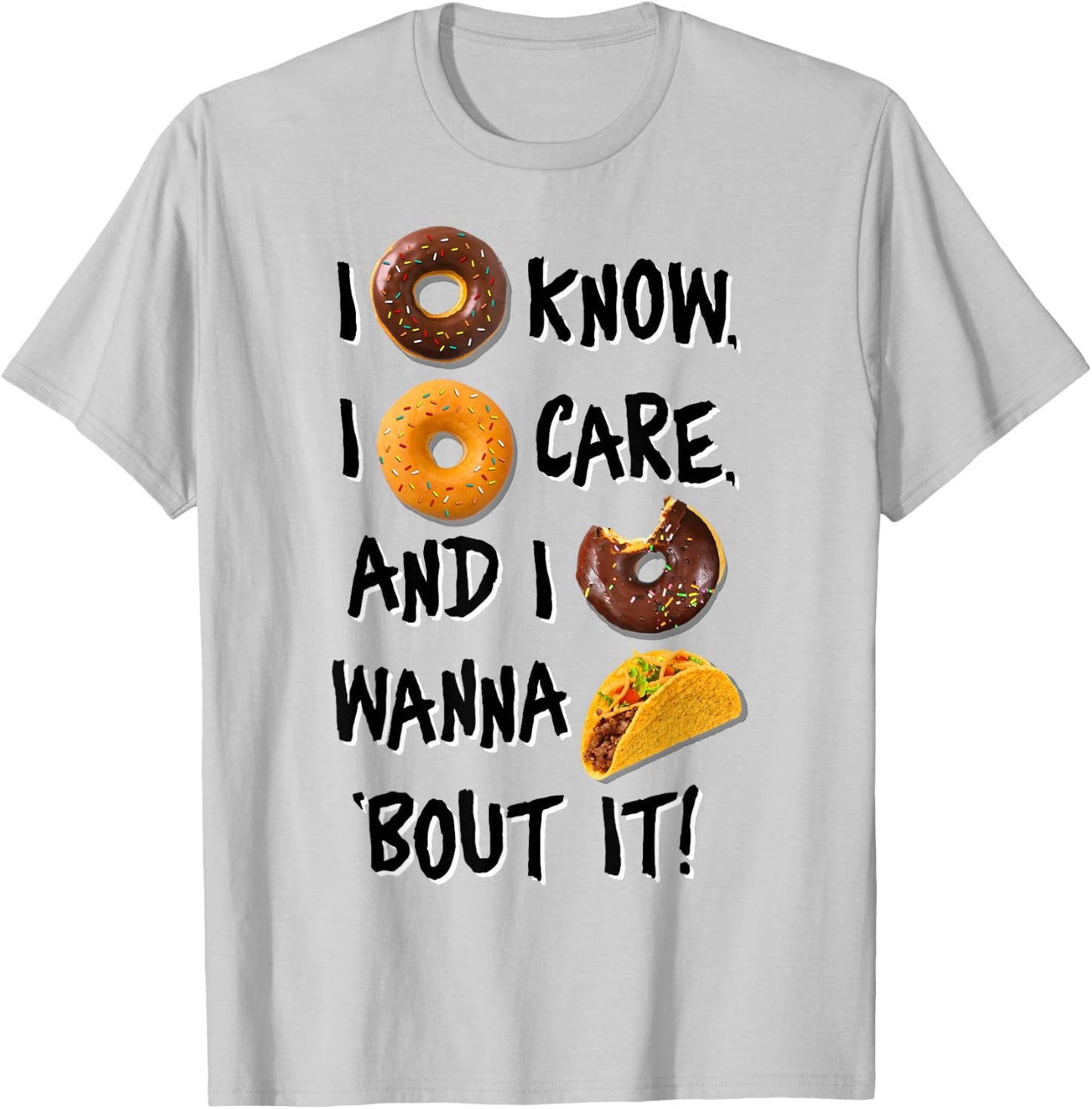 I Doughnut Know I Doughnut Care T-Shirt - T-Shirt | Ash