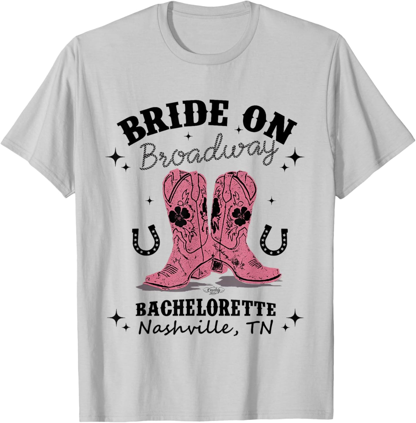 Bride on Broadway The Ultimate Nashville Bachelorette Party T-Shirt - T-Shirt | Ash