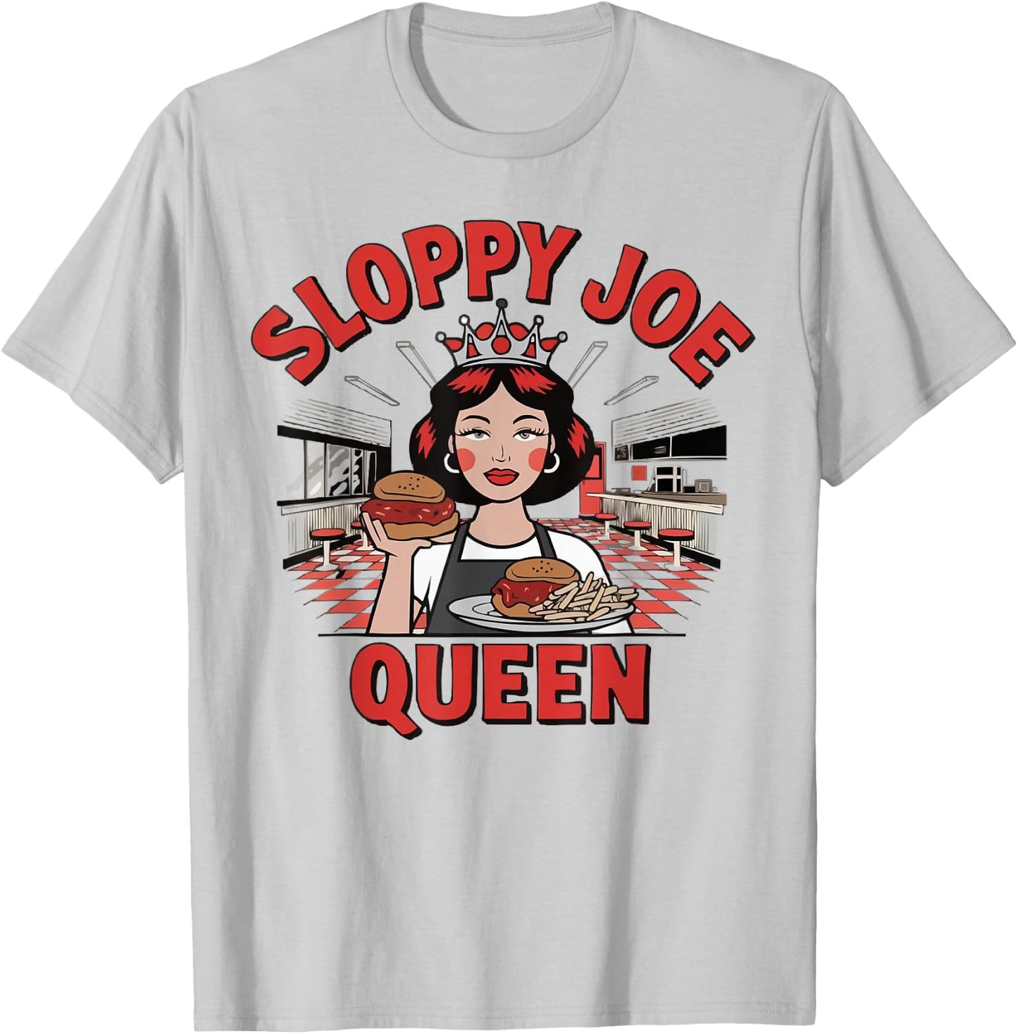 Sloppy Joe Queen | Funny Food Lover T-Shirt - T-Shirt | Ash