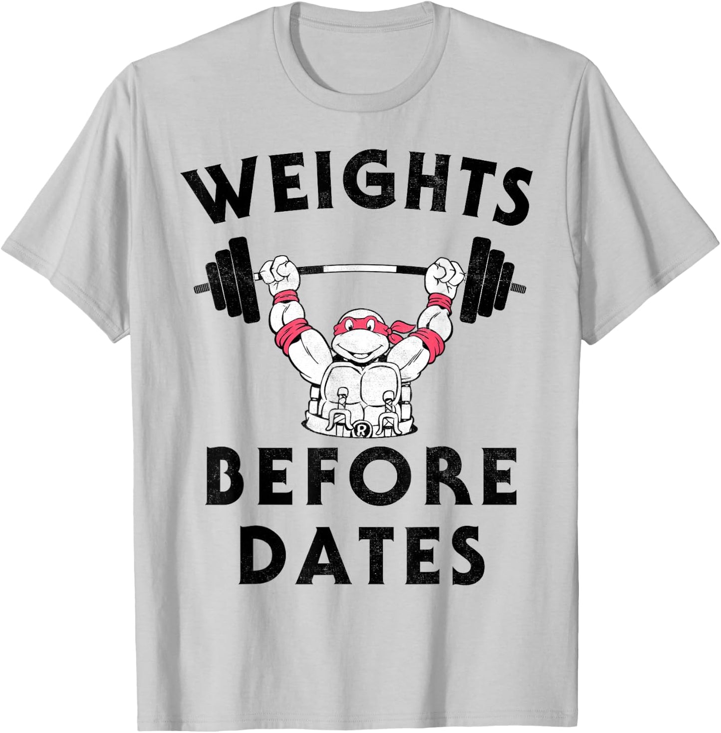 Teenage Mutant Ninja Turtles Weights Before Dates -Shirt T-Shirt - T-Shirt | Ash