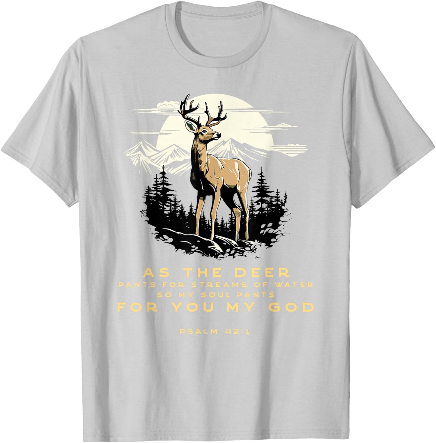 Psalm 42:1 Bible Verse As The Deer Christian T-Shirt - T-Shirt | Ash