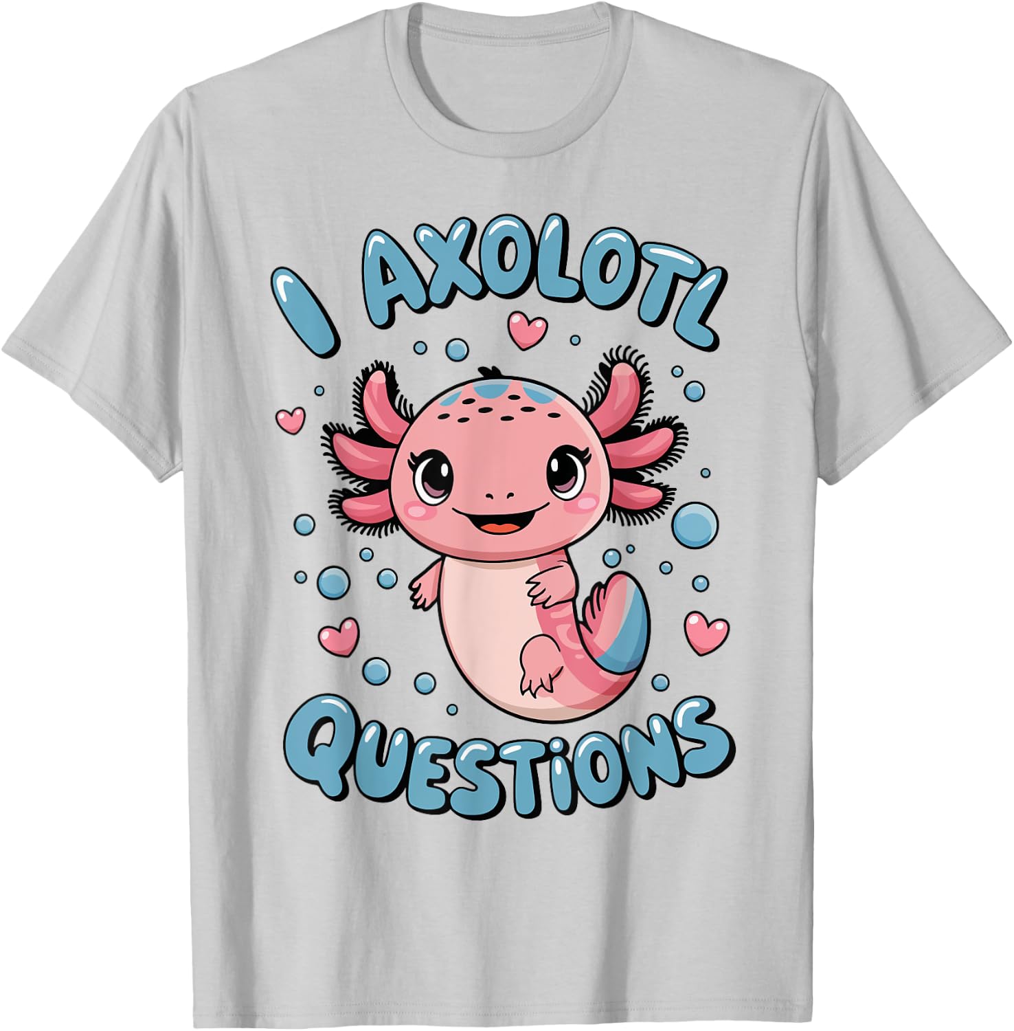I Axolotl Questions Kids Girl T-Shirt - T-Shirt | Ash